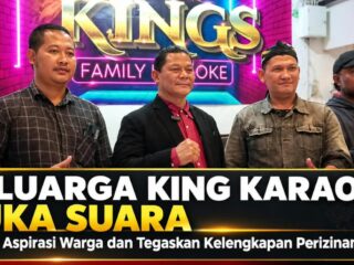 Kuasa Hukum King'S Karaoke Buka Suara Terkait Aspirasi Warga dan Tegaskan Kelengkapan Perizinan Usaha